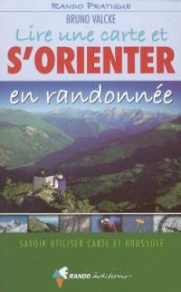 Lire une carte et s'orienter en randonnée : savoir utiliser carte et boussole