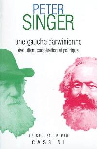 Une gauche darwinienne : politique, évolution et coopération