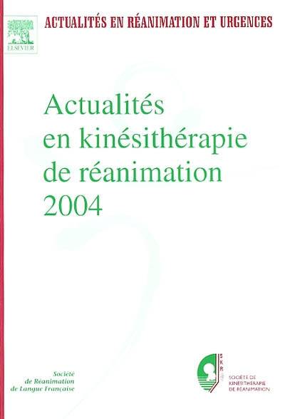 Actualités en kinésithérapie de réanimation 2004 : formation supérieure