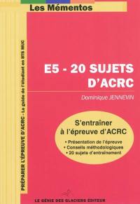 S'entraîner à l'épreuve d'ACRC : 20 sujets d'annales avec leur corrigé