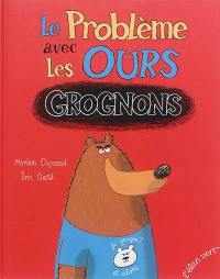 Le problème avec les ours grognons