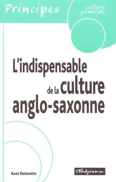 L'indispensable de la culture anglo-saxonne