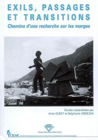 Exils, passages et transitions : chemins d'une recherche sur les marges : hommage à Rose Duroux