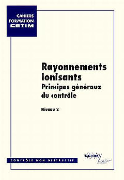 Rayonnements ionisants : principes généraux du contrôle, niveau 2