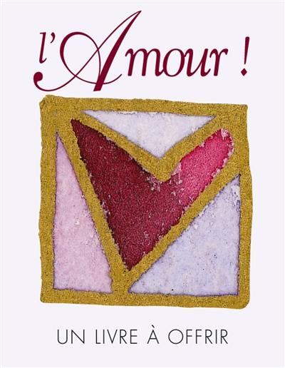 L'amour ! : un livre cadeau Helen Exley