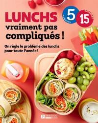 Lunchs vraiment pas compliqués ! : On règle le problème des lunchs pour toute l’année !