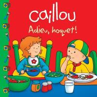 Caillou : adieu, hoquet