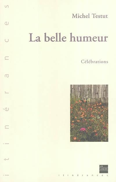 La belle humeur : célébrations