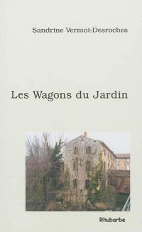 Les wagons du jardin