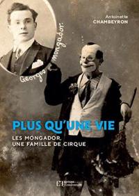 Plus qu'une vie : les Mongador, une famille de cirque