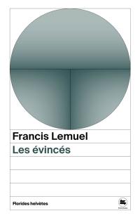 Les évincés : pages vécues