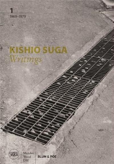 Kishio Suga Writings, Volume 1 1969-1979