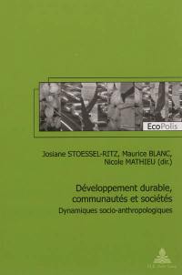 Développement durable, communautés et sociétés : dynamiques socio-anthropologiques