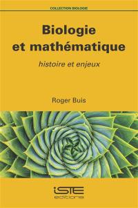 Biologie et mathématique : histoire et enjeux