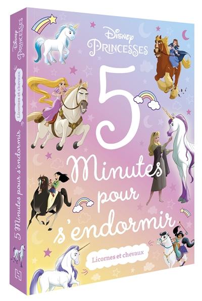 Disney princesses : 5 minutes pour s'endormir : licornes et chevaux