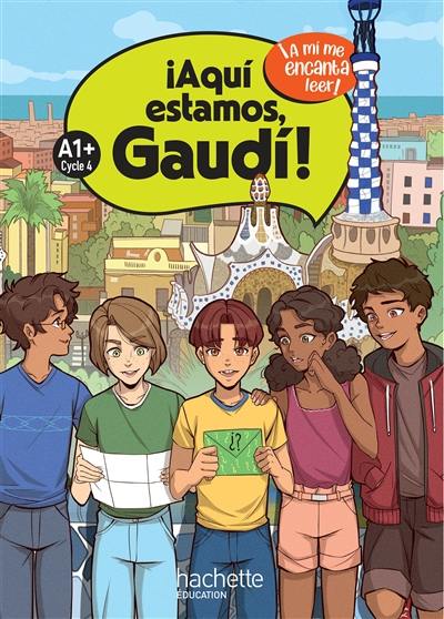 Aqui estamos Gaudi!, A1+, cycle 4