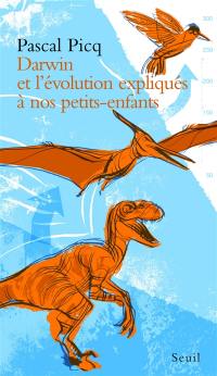 Darwin et l'évolution expliqués à nos petits-enfants