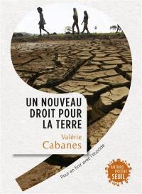 Un nouveau droit pour la Terre : pour en finir avec l'écocide