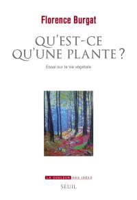 Qu'est-ce qu'une plante ? : essai sur la vie végétale