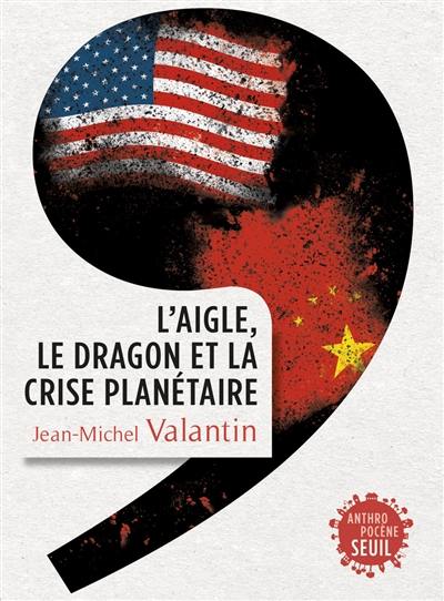 L'aigle, le dragon et la crise planétaire