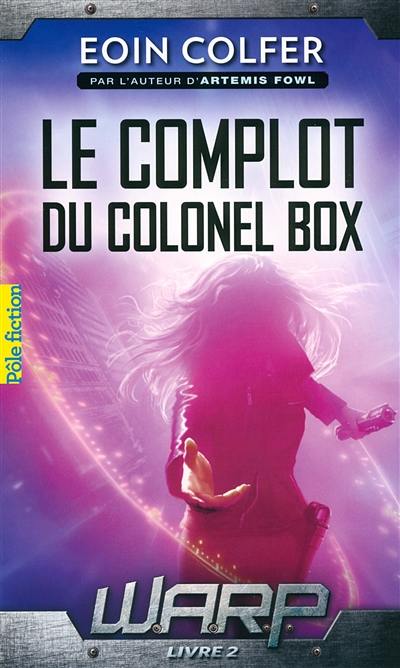 WARP. Vol. 2. Le complot du colonel Box