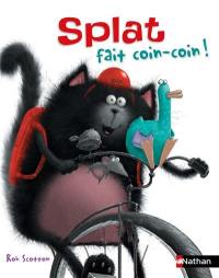 Splat le chat. Vol. 26. Splat fait coin coin !