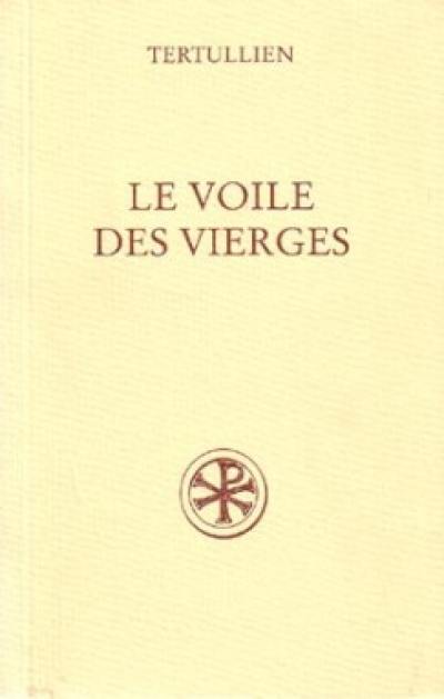 Le voile des vierges. De virginibus velandis