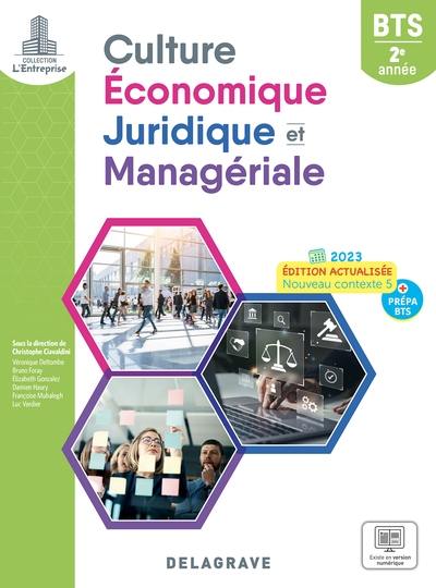 Culture économique, juridique et managériale BTS 2e année : nouveau contexte 5 + prépa BTS : 2023