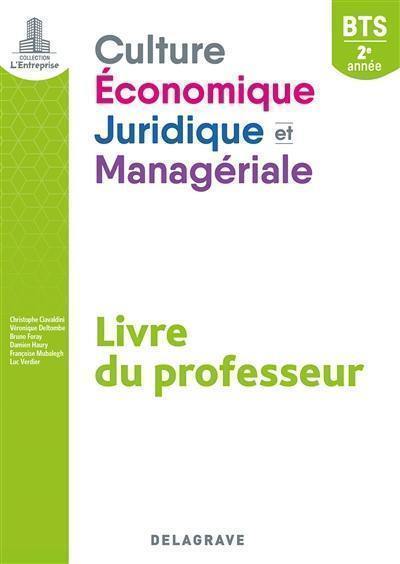 Culture économique, juridique et managériale : BTS, 2e année : livre du professeur