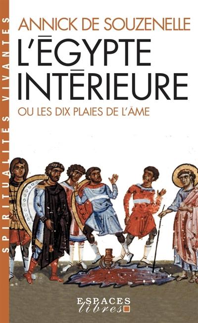 L'Egypte intérieure ou Les dix plaies de l'âme