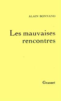 Les mauvaises rencontres