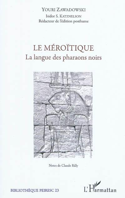 Le méroïtique : la langue des pharaons noirs