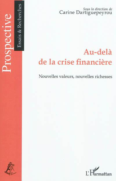 Au-delà de la crise financière : nouvelles valeurs, nouvelles richesses