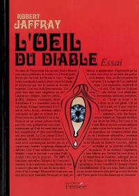 L'oeil du diable : essai