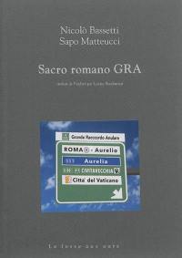 Sacro romano GRA : êtres, lieux, paysages du Grande Raccordo Anulare