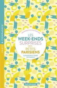 Les week-ends surprises des petits Parisiens : 52 passions à vivre en famille