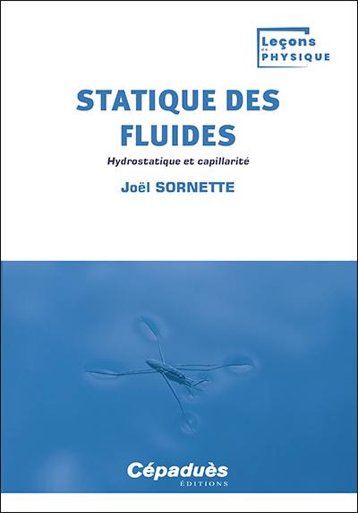 Statique des fluides : hydrostatique et capillarité