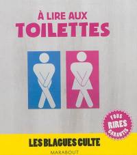 A lire aux toilettes