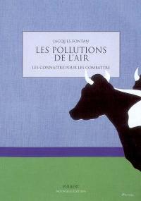 Les pollutions de l'air : les connaître pour les combattre