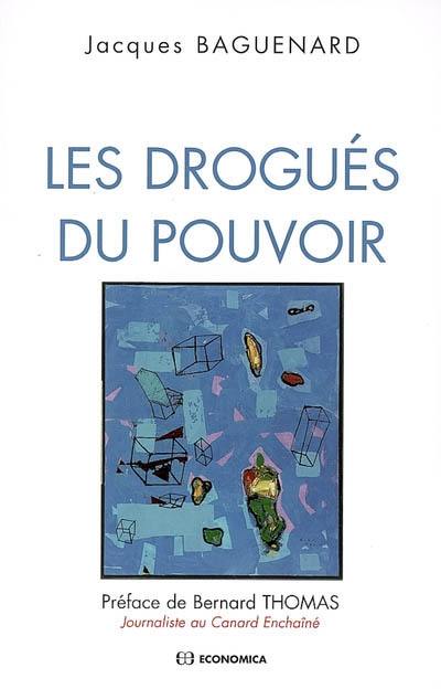 Les drogués du pouvoir