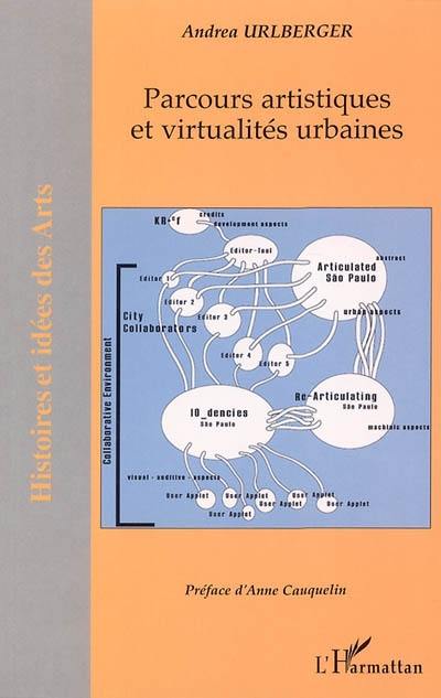 Parcours artistiques et virtualités urbaines