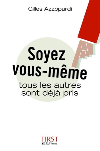 Soyez vous-même : tous les autres sont déjà pris