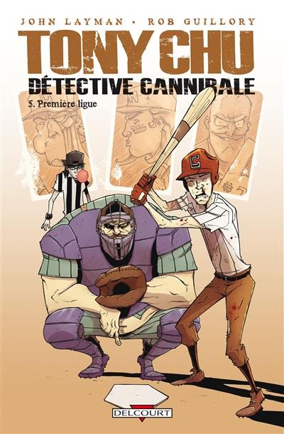 Tony Chu, détective cannibale. Vol. 5. Première ligue !