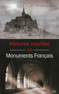 Histoires insolites des monuments français