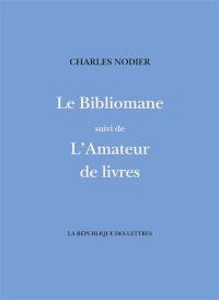 Le bibliomane. L'amateur de livres