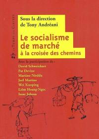 Le socialisme de marché à la croisée des chemins