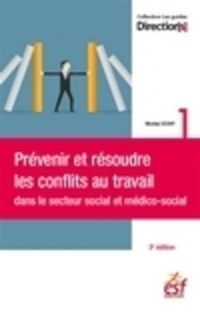 Prévenir et résoudre les conflits dans le secteur social et médico-social