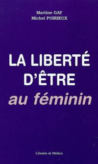 La liberté d'être au féminin