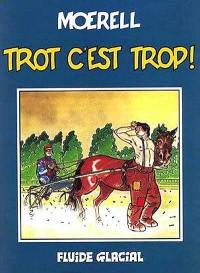 Trot c'est trop !