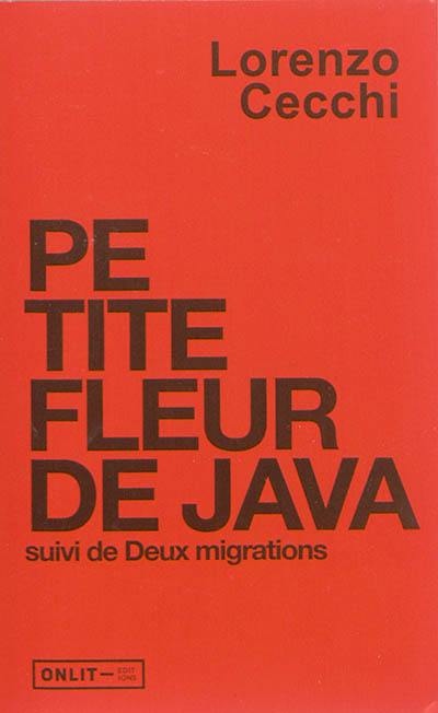 Petite fleur de Java. Deux migrations